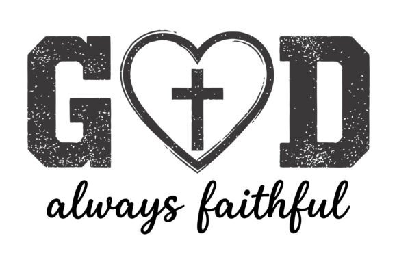 God Always Faithful Cross Design for Graphics and Crafts